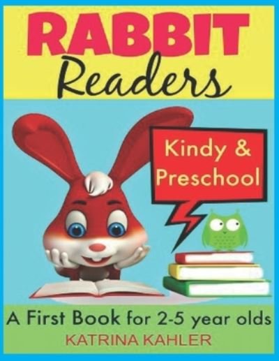Cover for Katrina Kahler · Rabbit Readers - First Book - Kindy &amp; Preschool (Paperback Book) (2020)