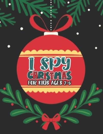 Cover for Mimouni Publishing Group · I Spy Christmas Book For Kids Ages 2-5 (Pocketbok) (2020)