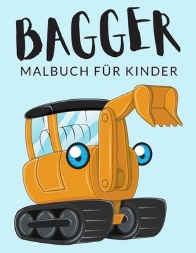 Bagger Malbuch Fur Kinder - Painto Lab - Bøker - Independently Published - 9798568457213 - 20. november 2020