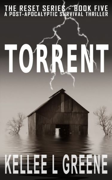 Cover for Kellee L Greene · Torrent - A Post-Apocalyptic Survival Thriller (Taschenbuch) (2020)