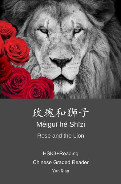 ????? mei gu? he sh? zi Rose and the Lion - Yun Xian Xian - Książki - Independently Published - 9798578302213 - 8 grudnia 2020