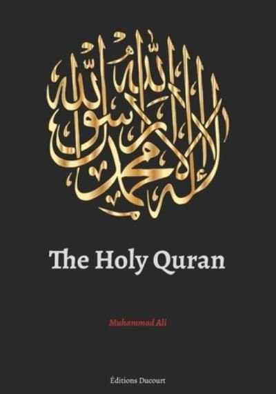 Holy Quran - Editions Ducourt - Livros - Independently Published - 9798580716213 - 13 de dezembro de 2020