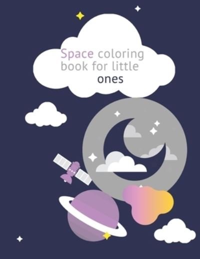 Cover for My Book · Space coloring book for little ones (Paperback Book) (2021)