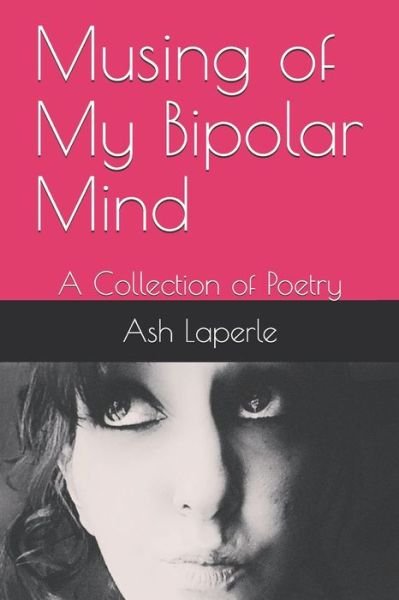 Cover for Ash Laperle · Musing of my Bipolar Mind (Pocketbok) (2020)