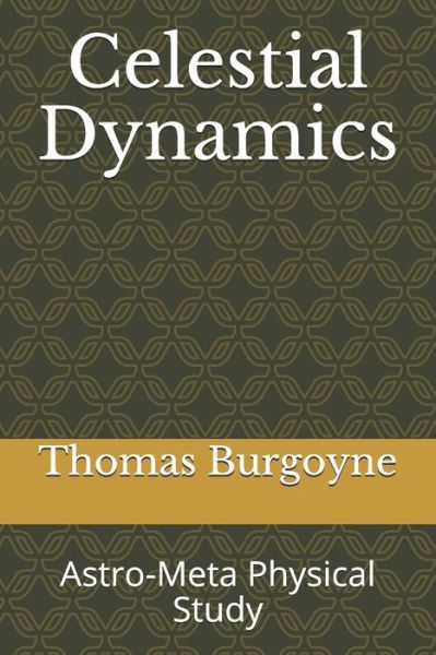 Cover for Thomas Burgoyne · Celestial Dynamics (Paperback Book) (2020)