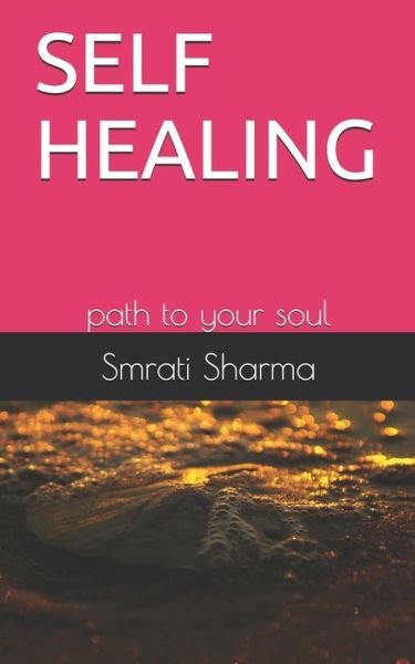 Cover for Smrati Sharma · Self Healing (Taschenbuch) (2020)