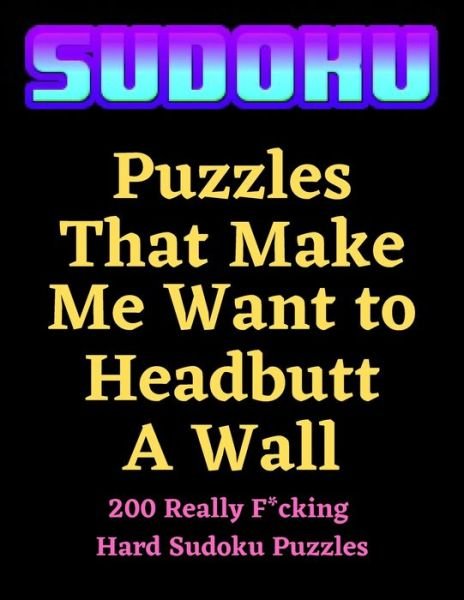 Cover for Smelly Monkey · Sudoku Puzzles That Make Me Want To Headbutt A Wall - 200 Really F*cking Hard Sudoku Puzzles (Paperback Bog) (2020)