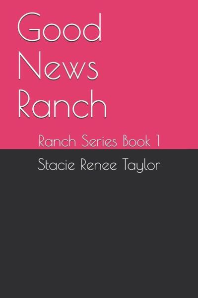 Cover for Stacie Renee Taylor · Good News Ranch (Paperback Book) (2020)