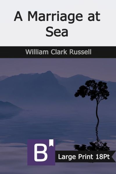 Cover for William Clark Russell · A Marriage at Sea (Paperback Book) (2020)