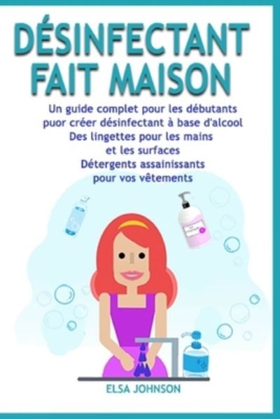 Cover for Elsa Johnson · DÉsinfectant Fait Maison (Book) (2020)