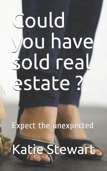 Cover for Katie Stewart · Could you have sold real estate ? (Taschenbuch) (2020)