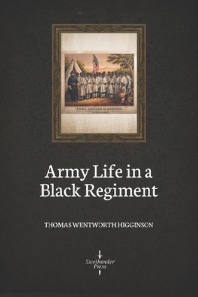 Cover for Thomas Wentworth Higginson · Army Life in a Black Regiment (Illustrated) (Pocketbok) (2020)