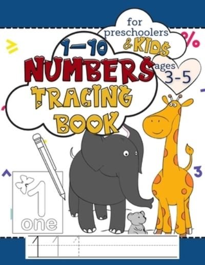 Cover for Smart Kido Publishing · 1-10 Numbers Tracing Book for Preschoolers and Kids Ages 3-5: Workbook Full of Coloring and Practice Writing Pages for Fun and Learning Hand Skills (Paperback Book) (2021)