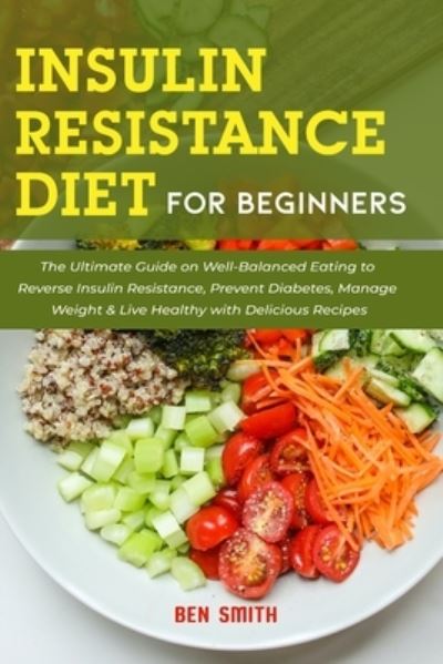 Cover for Ben Smith · Insulin Resistance Diet For Beginners (Paperback Book) (2021)