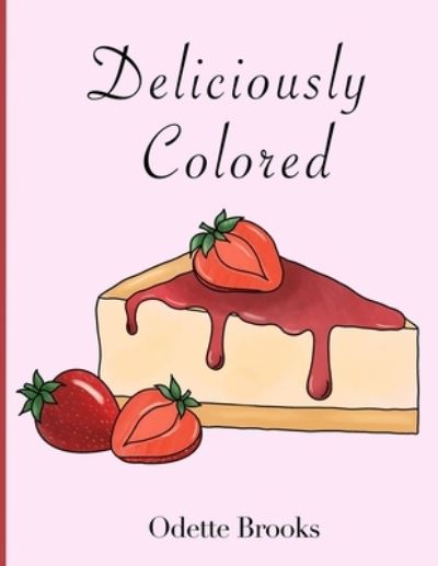 Cover for Odette Brooks · Deliciously Colored (Paperback Book) (2021)