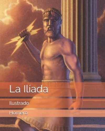 Cover for Homero · La Iliada: Ilustrado (Paperback Book) (2021)