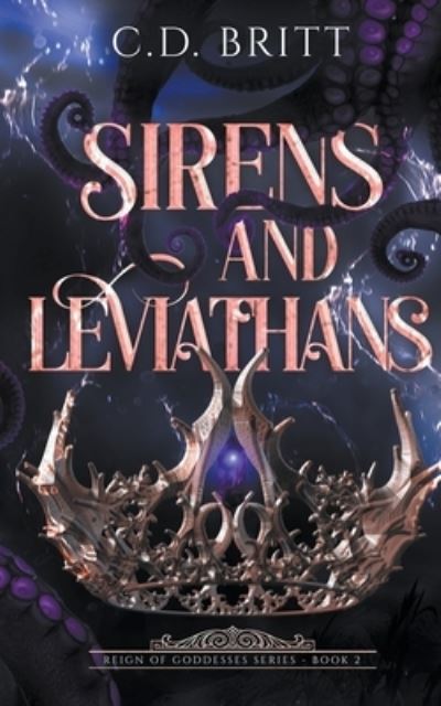 Cover for C. D. Britt · Sirens and Leviathans (the Reign of Goddesses #2) (Book) (2022)