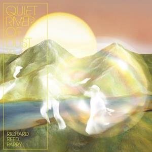 Cover for Richard Reed Parry · Quiet River Of Dust Vol 1 (LP) (2018)