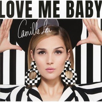 Cover for Camille Lou · Love Me Baby (CD) (2017)