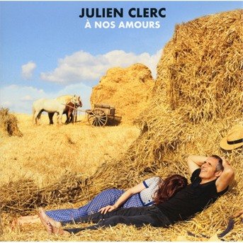 Cover for Julien Clerc · A Nos Amours (CD) (2017)