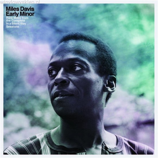 Cover for Miles Davis · Early Minor: Rare Miles from the Complete in a Silent Way Sessions (LP) [Black Friday RSD 2019 edition] (2019)