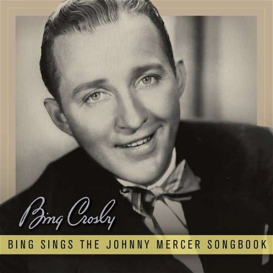 Cover for Bing Crosby · Bing Sings The Johnny Mercer Songbook (CD) (2013)