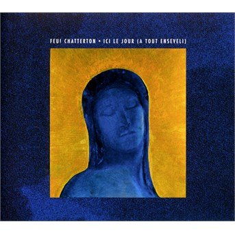 Cover for Feu! Chatterton · Ici Le Jour (A Tout Enseveli) (CD) (2015)