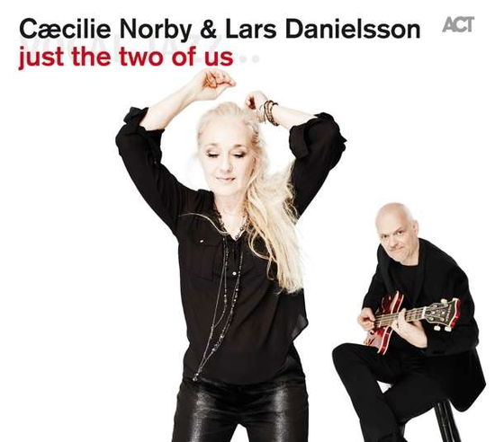 Just the Two of Us - Norby,caecilie / Danielsson,lars - Muziek - ACT - 0614427973214 - 29 januari 2016