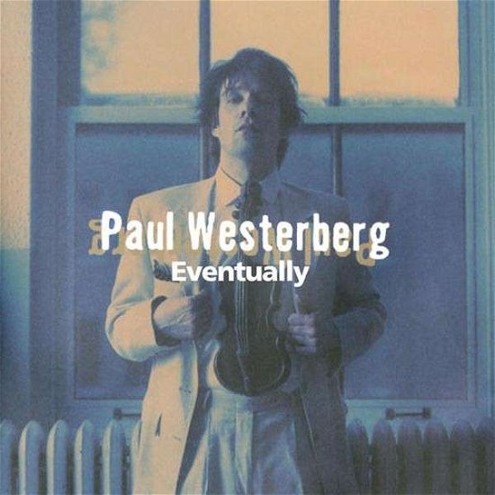 Cover for Paul Westerberg · Eventually (LP) (2014)