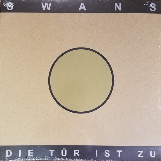 Cover for Swans · 2018rsd  Die Tur Ist Zu (LP) [Limited edition] (2018)