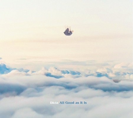Cover for Dicte · All Good As It Is (LP) (2021)
