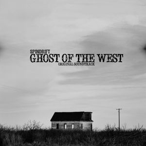 Ghost of the West - Spindrift - Musikk - TEE PEE - 0707239016214 - 13. januar 2014