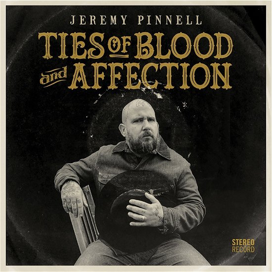 Cover for Jeremy Pinnell · Ties Of Blood And Affection (LP) (2023)