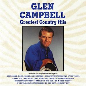 Greatest Country Hits - Glen Campbell - Musiikki - CURB RECORDS - 0715187736214 - perjantai 27. toukokuuta 2022