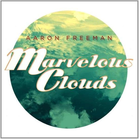 Cover for Aaron Freeman · Marvelous Clouds (LP) (2012)