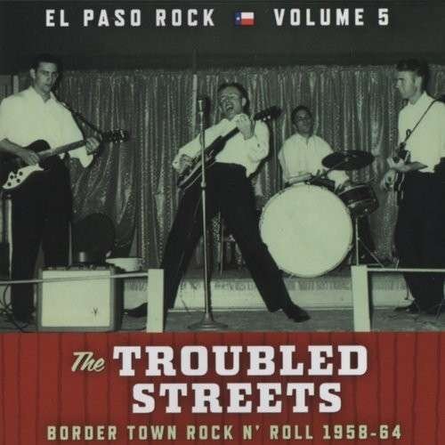Cover for Various Artists · The Troubled Streets - El Paso Rock Volume 5 (LP) (2012)