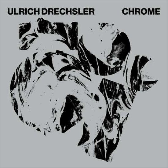Cover for Ulrich Drechsler · Chrome (Gatefold/180g/black / Vinyl) (VINYL) (2021)
