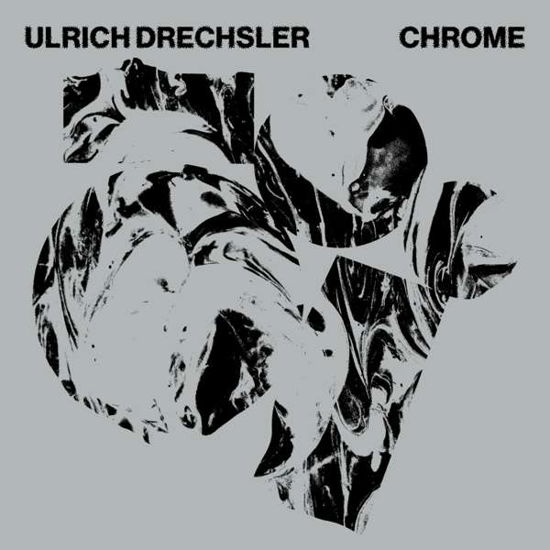 Chrome (Gatefold/180g/black / Vinyl) - Ulrich Drechsler - Musik -  - 0767522000214 - 8. oktober 2021