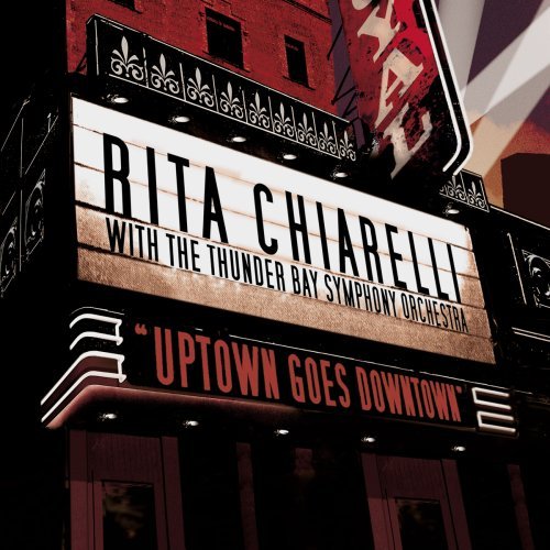 Cover for Chiarelli with the Thunder Bay · Uptown Goes Downtown (CD) (2015)