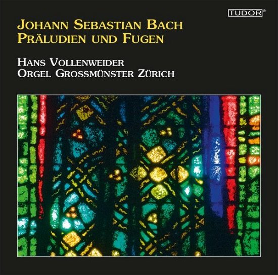 Cover for Hans Vollenweider · Johann Sebastian Bach: Praludien Und Fugen - Orgel Grossmunster Zurich (CD) (2022)