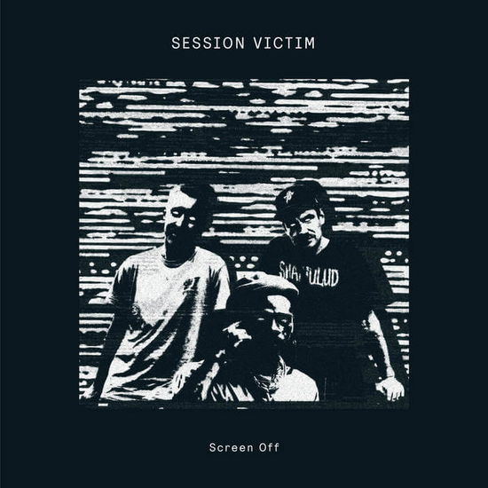 Cover for Session Victim · Screen Off (LP) (2024)