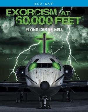 Cover for 000 Feet Exorcism at 60 · Exorcism at 60,000 Feet (Blu-Ray) (2020)