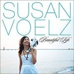 Cover for Susan Voelz · Beautiful Life (CD) (2016)