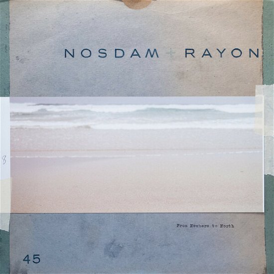 Cover for Nosdam &amp; Rayon · From Nowhere To North (LP) (2021)