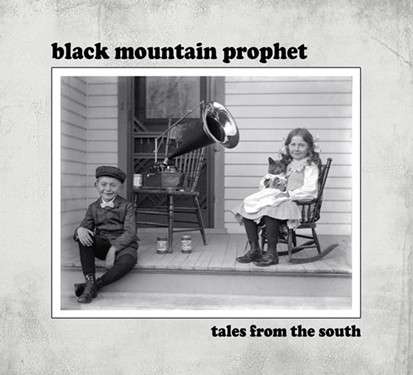 Cover for Black Mountain Prophet · Tales From The South (CD) (2016)