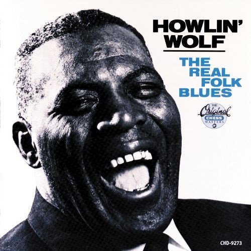 The Real Folk Blues - Howlin' Wolf - Musique - DOL - 0889397670214 - 