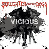 Vicious - Slaughter & the Dogs - Musik - CLE - 0889466037214 - 5. juli 2019