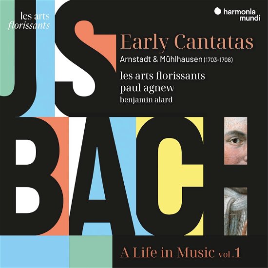 Cover for Les Arts Florissants &amp; Paul Agnew &amp; Benjamin Alard · J.S. Bach Early Cantatas: Arnstadt &amp; Mühlhausen - A Life in Music Vol.1 (CD) (2024)
