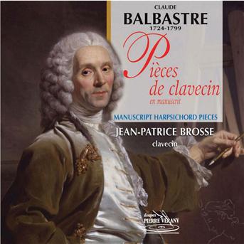 Jean-Patrice Brosse - Pieces De Clavecin En Manuscrit - Jean - Musik - PIERRE VERANY - 3325487070214 - 1. maj 2012