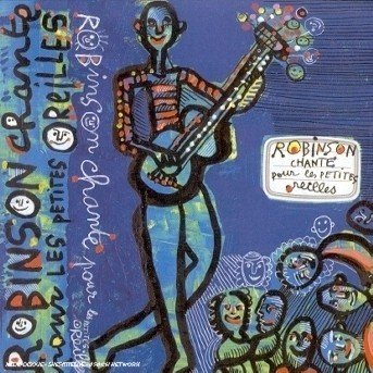 Cover for Robinson · Chante Pour Les Petites Oreilles (CD) (2016)